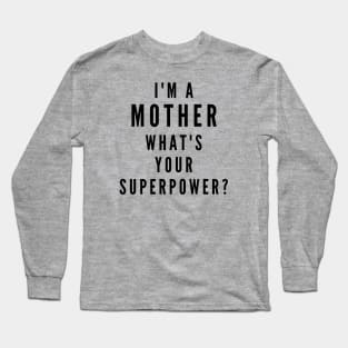 I'm a Mom Long Sleeve T-Shirt